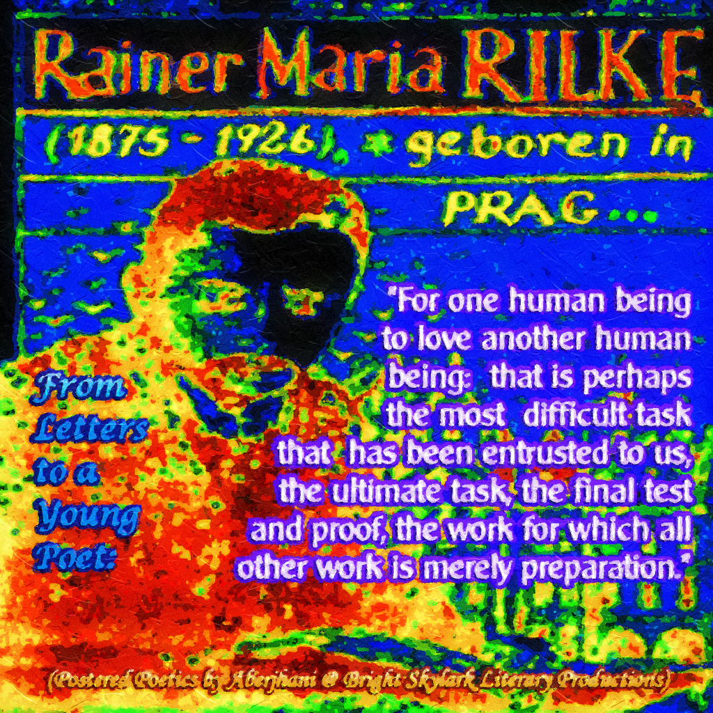 Poetic Traditions of Compassion and Creative Maladjustment (part 4): Rainer Maria Rilke